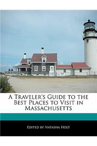 A Traveler's Guide to the Best Places to Visit in Massachusetts
