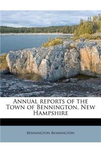 Annual Reports of the Town of Bennington, New Hampshire