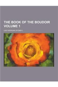The Book of the Boudoir Volume 1