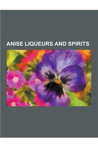 Anise Liqueurs and Spirits