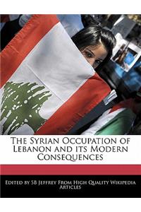 The Syrian Occupation of Lebanon and Its Modern Consequences