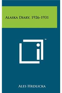 Alaska Diary, 1926-1931