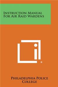 Instruction Manual for Air Raid Wardens