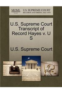 U.S. Supreme Court Transcript of Record Hayes V. U S