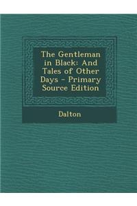 Gentleman in Black: And Tales of Other Days