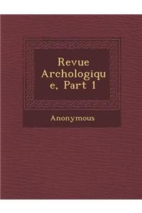 Revue Arch Ologique, Part 1