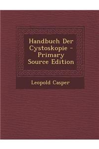 Handbuch Der Cystoskopie