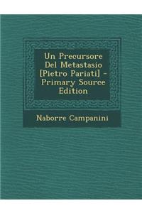 Un Precursore del Metastasio [Pietro Pariati]
