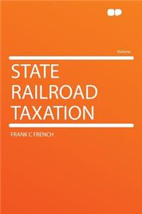 State Railroad Taxation