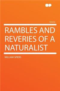 Rambles and Reveries of a Naturalist