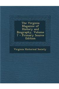 The Virginia Magazine of History and Biography, Volume 7