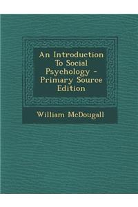 An Introduction to Social Psychology