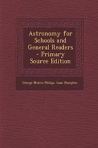 Astronomy for Schools and General Readers - Primary Source Edition