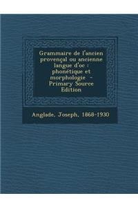 Grammaire de l'ancien provençal ou ancienne langue d'oc