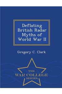 Deflating British Radar Myths of World War II - War College Series