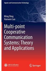 Multi-Point Cooperative Communication Systems: Theory and Applications
