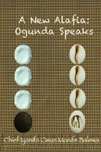 New Alafia, Ogunda Speaks, Volume III