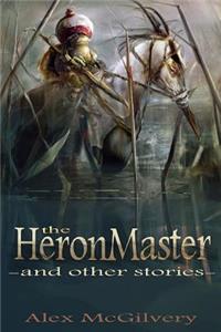 Heronmaster and other stories