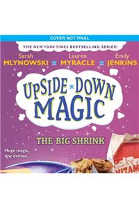 Big Shrink (Upside-Down Magic #6)