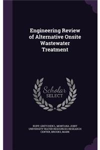 Engineering Review of Alternative Onsite Wastewater Treatment