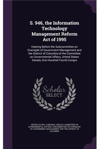 S. 946, the Information Technology Management Reform Act of 1995