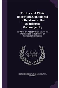 Truths and Their Reception, Considered in Relation to the Doctrine of Homoeopathy
