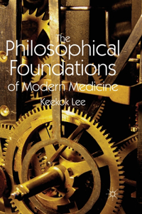 Philosophical Foundations of Modern Medicine