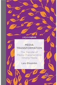 Media Transformation