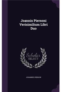 Joannis Piersoni Verisimilium Libri Duo