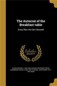 The Autocrat of the Breakfast-Table