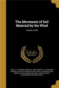 The Movement of Soil Material by the Wind; Volume no.68
