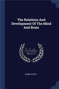 Relations And Development Of The Mind And Brain