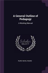 A General Outline of Pedagogy