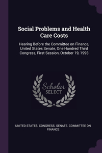 Social Problems and Health Care Costs
