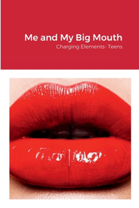 Me and My Big Mouth