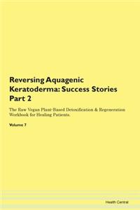 Reversing Aquagenic Keratoderma: Success