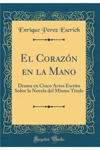 El Corazón En La Mano