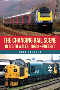 Changing Rail Scene in South Wales