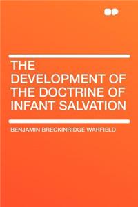 The Development of the Doctrine of Infant Salvation