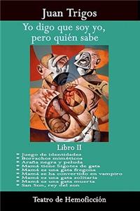 Yo Digo Que Soy Yo Pero Quien Sabe