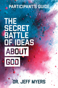 Secret Battle of Ideas about God Participant's Guide