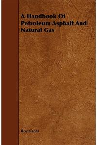 Handbook Of Petroleum Asphalt And Natural Gas