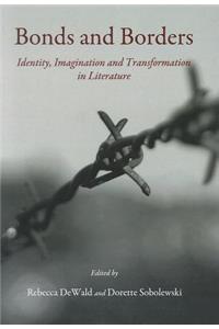 Bonds and Borders: Identity, Imagination and Transformation in Literature