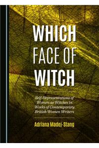 Which Face of Witch