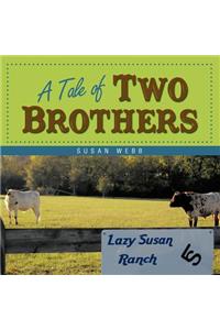 A Tale of Two Brothers