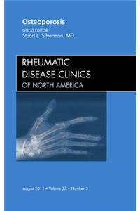 Osteoporosis, an Issue of Rheumatic Disease Clinics