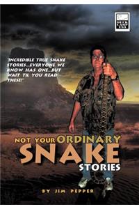 Not Your Ordinary Snake Stories