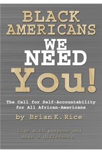 Black Americans, We Need You.
