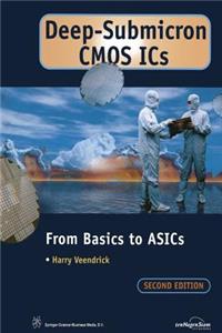 Deep-Submicron CMOS ICS: From Basics to Asics