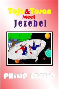 Toju & Tosan Meet Jezebel